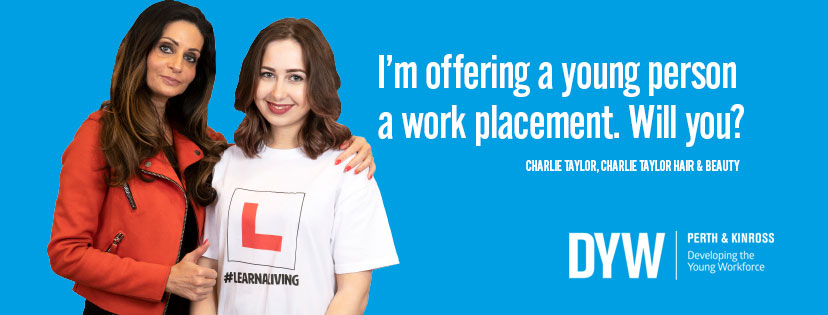 Developing the Young Workforce Perth & Kinross work placement campaign featuring a young person and Charlie Taylor of Charlie Taylor Hair & Beauty.