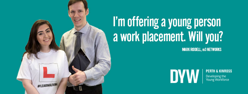 Developing the Young Workforce Perth & Kinross work placement campaign featuring a young person and Mark Riddell of m3 Networks.